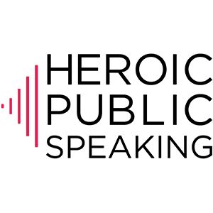 Heroic Public Speaking