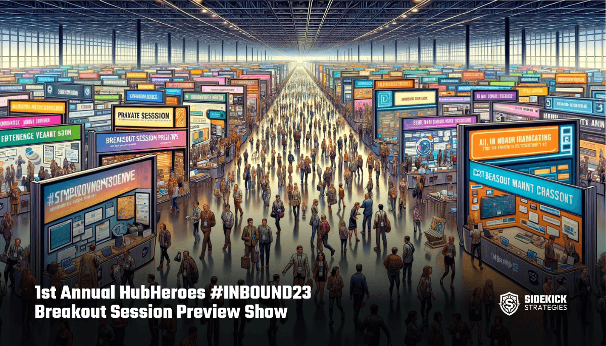 1st Annual HubHeroes #INBOUND23 Breakout Session Preview Show
