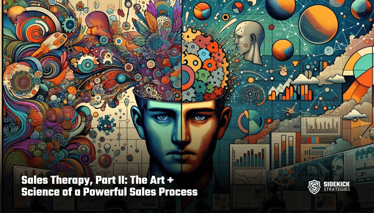 Sales Therapy, Part II: The Art + Science of a Powerful Sales Process with Chris Stilwell