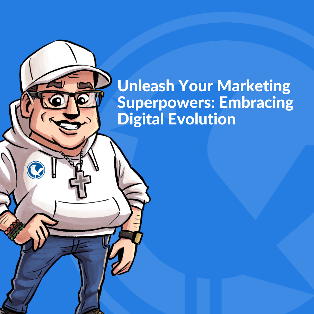 Unleash Your Marketing Superpowers: Embracing Digital Evolution