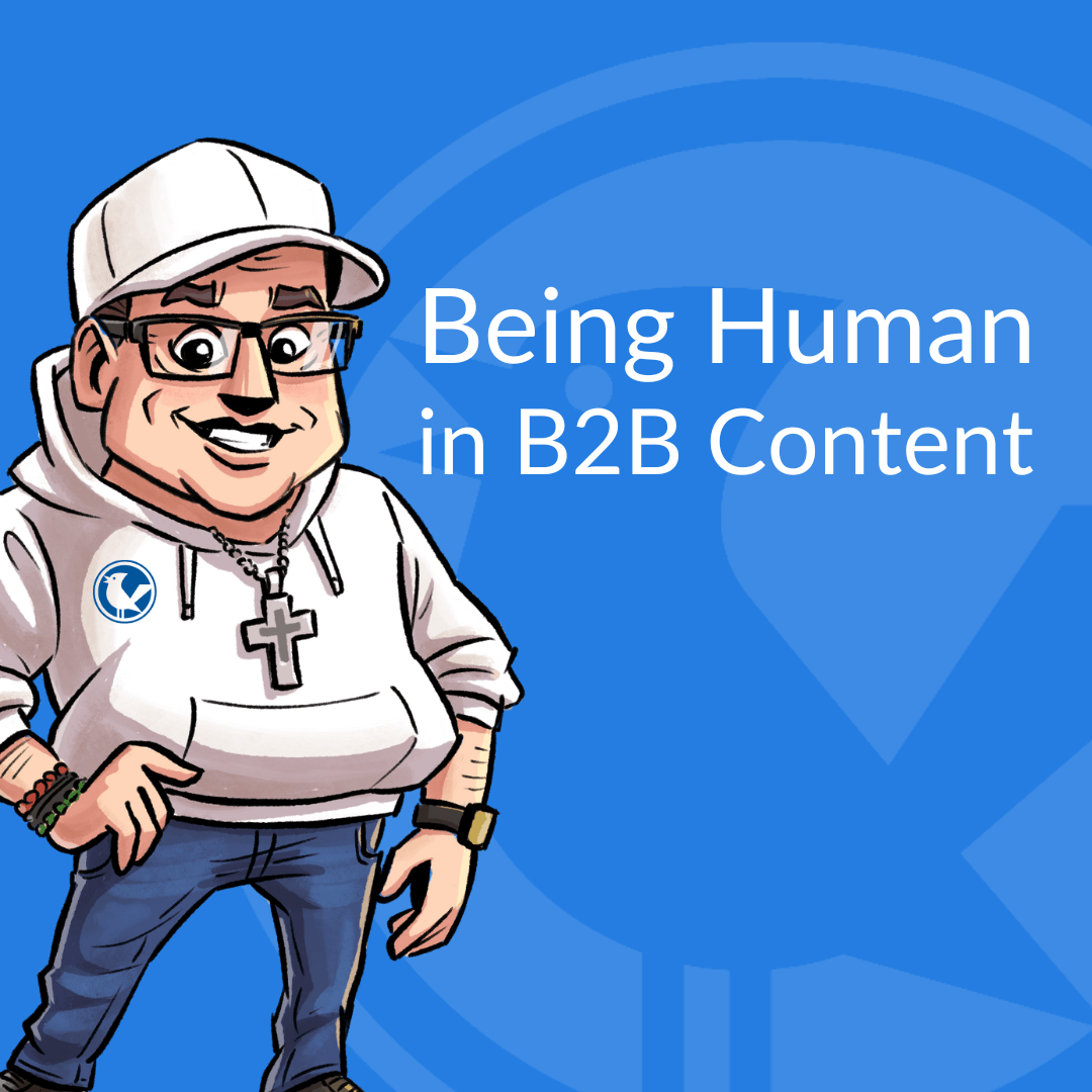 The Importance of Being Human in Your B2B Content: Liz Moorehead on Marketing Smarts