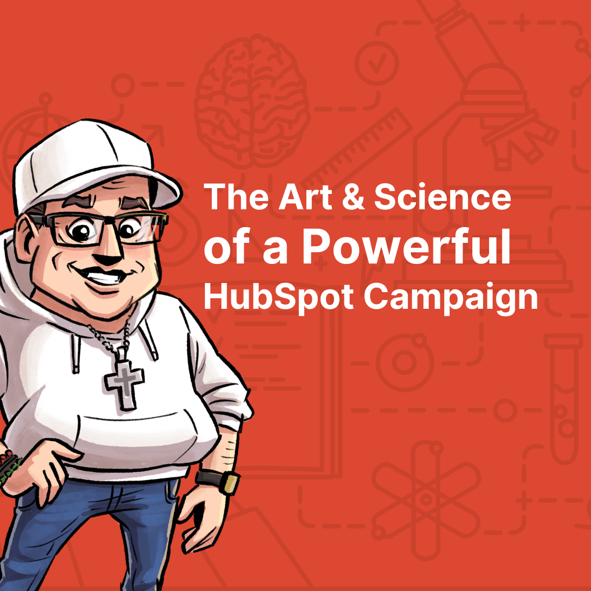 The Art and Science of Crafting Powerful HubSpot Campaigns (+ Examples)