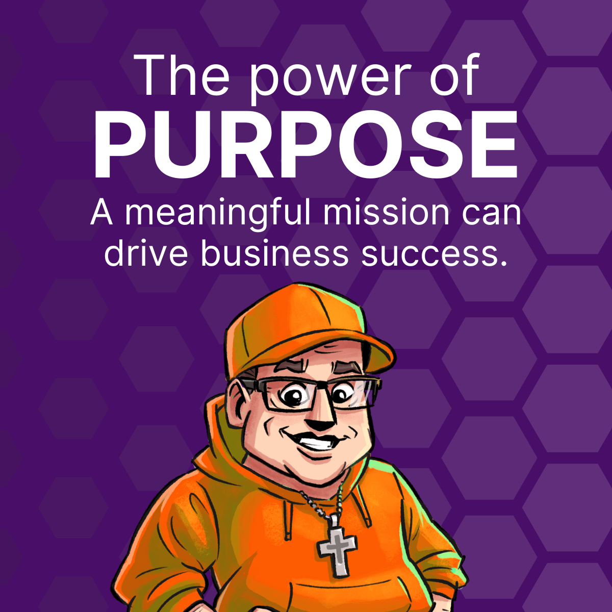 The Power of Purpose: How Having a Meaningful Mission Drives Business Success