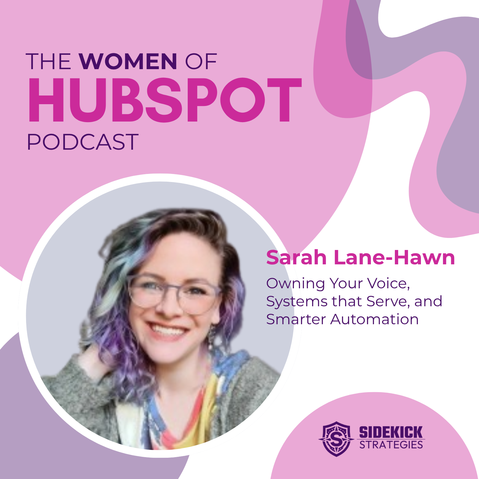 Woman of HubSpot | Sarah Lane-Hawn: Owning Your Voice, Systems that Serve, and Smarter Automation
