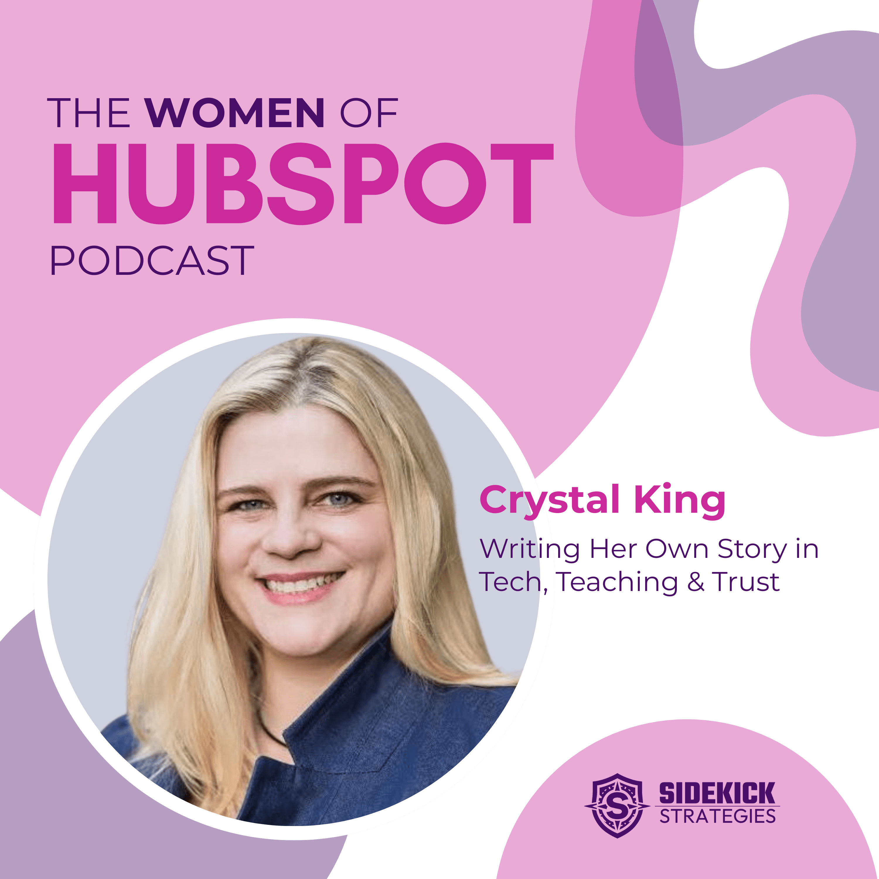 Women of HubSpot | Crystal King: Writing Her Own Story in Tech, Teaching & Trust 