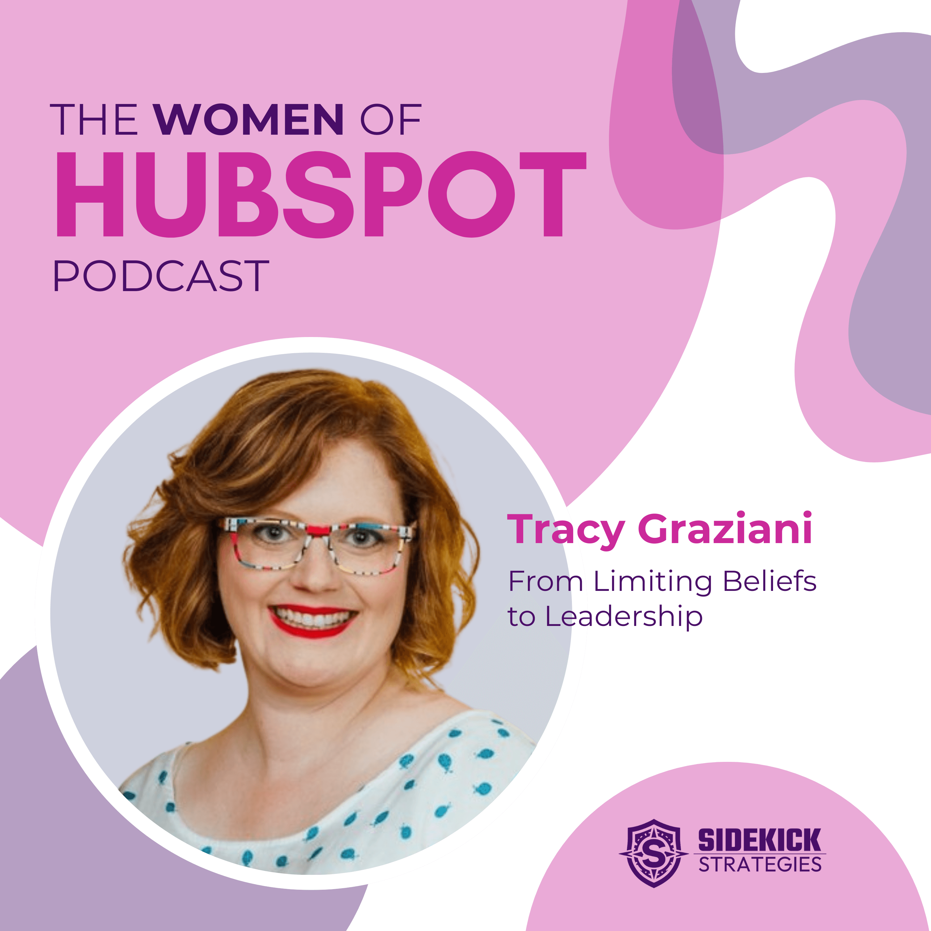 Women of HubSpot | Tracy Graziani: From Limiting Beliefs to Leadership