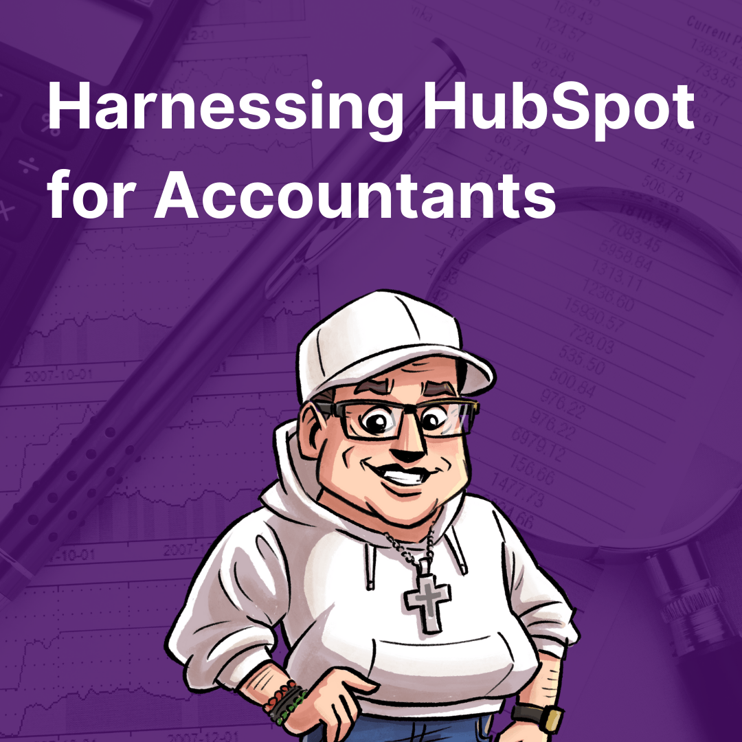 Harnessing HubSpot for accountants: A comprehensive guide to unlocking revenue growth